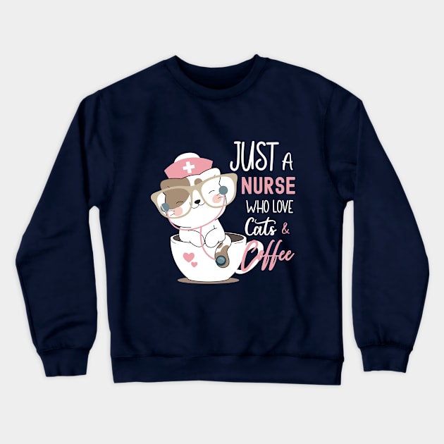 Cute Just A Nurse Who Love Cats And Coffee, Funny Nurse Crewneck Sweatshirt by ANAREL